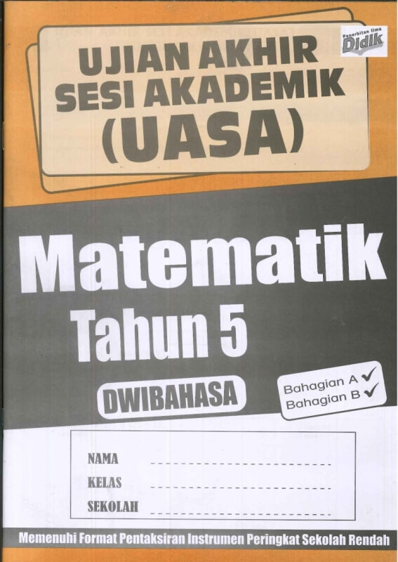 UJIAN AKHIR SESI AKADEMIK UASA MATEMATIK DWIBAHASA TAHUN 5 2022