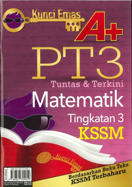 KUNCI EMAS A+ MATEMATIK TINGKATAN 3 KSSM PT3 2019