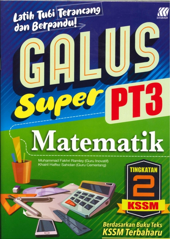 (SASBADI SDN BHD)GALUS SUPER MATEMATIK TINGKATAN 2 PT3 KSSM 2020