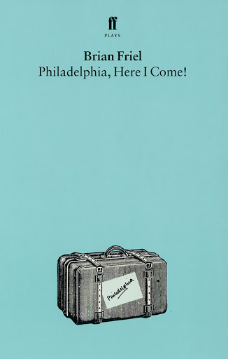 Philadelphia, Here I Come! : A Comedy in Three Acts, ISBN 9780571085866