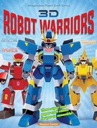 3D Robot Warriors (Shogakukan NEO Paper Craft Series), ISBN 9789810950620