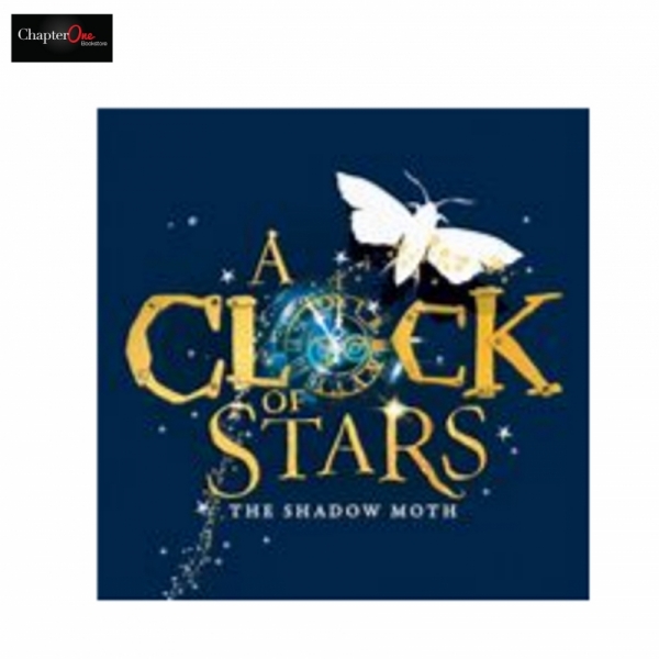 PRE ORDER- A Clock of Stars: The Shadow Moth by Francesca Gibbons