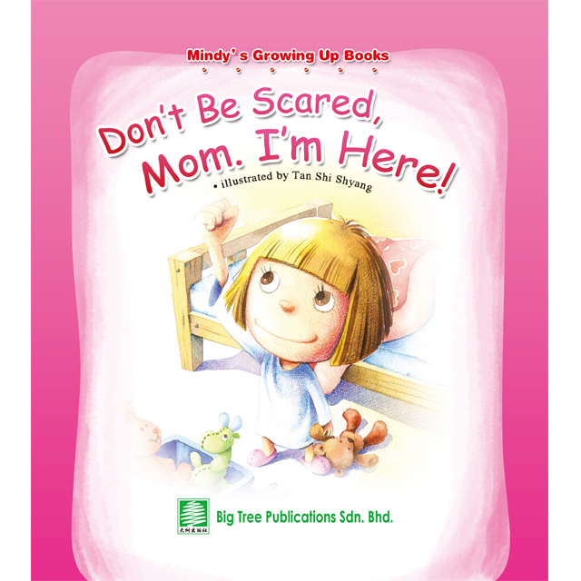 【Mindy's Growing Up Books】Don't Be Scared, Mom. I'm Here!