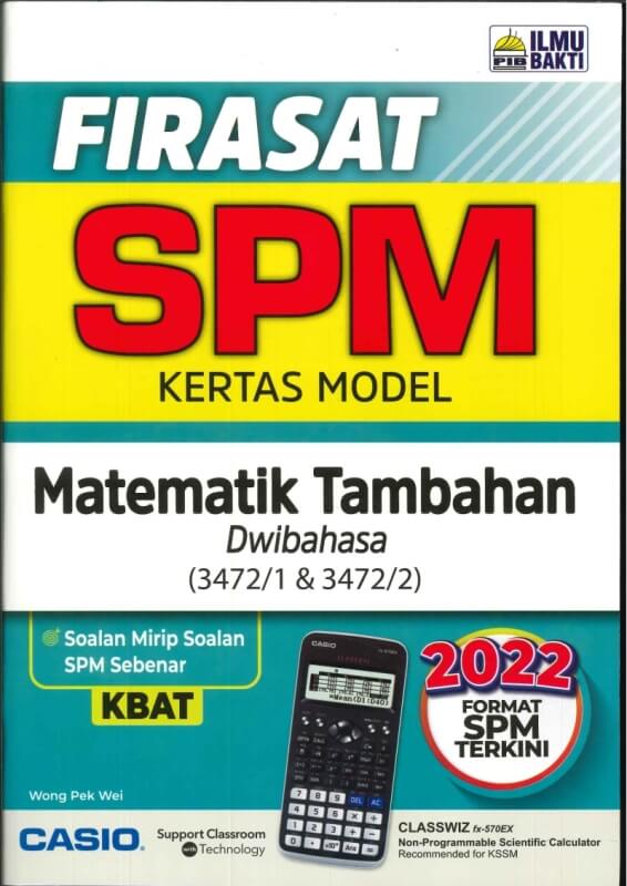 FIRASAT KERTAS MODEL MATEMATIK TAMBAHAN(DWIBAHASA)(3472/1 & 3472/2)SPM 2022