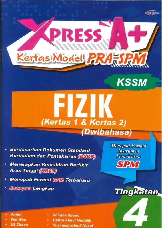 XPRESS A+KERTAS MODEL PRA-SPM FIZIK(DWIBAHASA)(KERTAS 1 & KERTAS 2)TINGKATAN 4 KSSM SPM 2023
